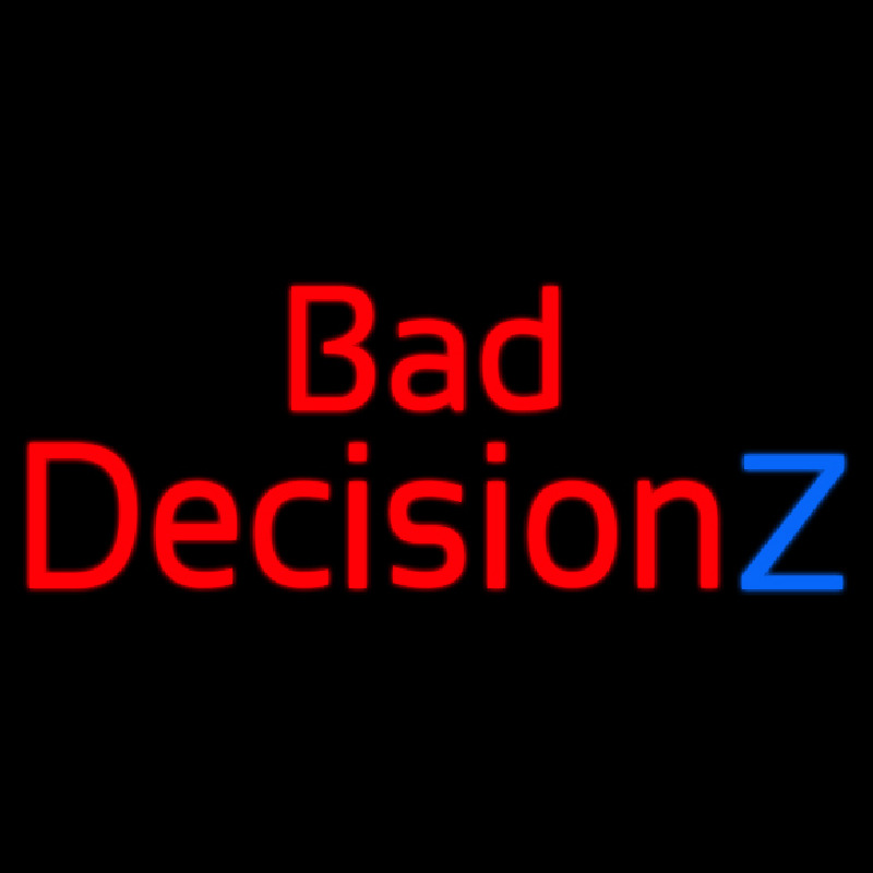 Bad Decision Z Neonreclame