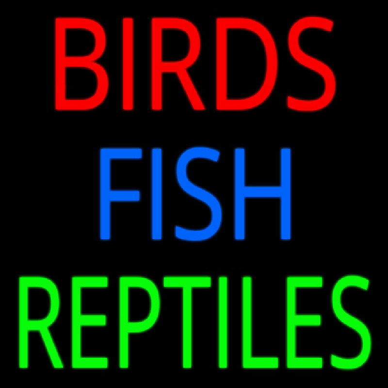 Birds Fish Reptiles 1 Neonreclame