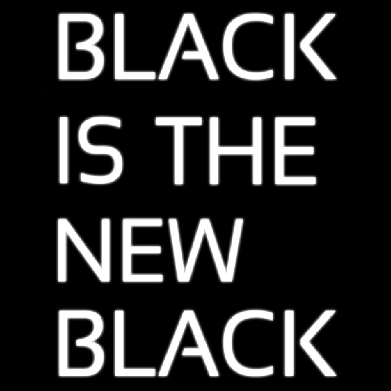 Black Is The New Black Neonreclame