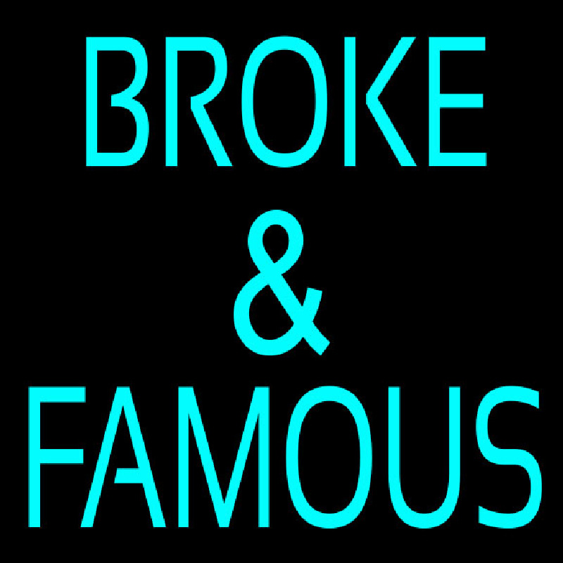 Broke And Famous Neonreclame