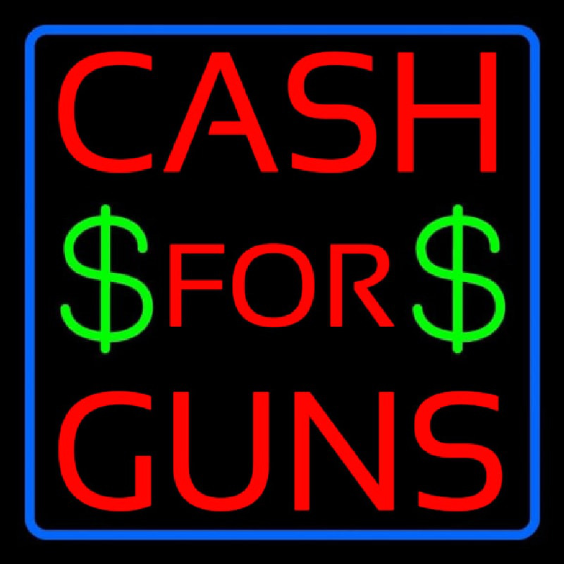 Cash For Guns Blue Border Neonreclame