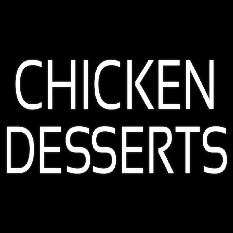 Chicken Desserts Neonreclame