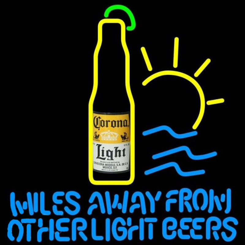 Corona Light Miles Away From Other Beers Beer Sign Neonreclame