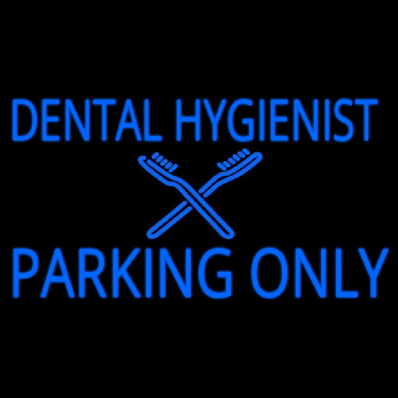 Dental Hygienist Parking Only Neonreclame