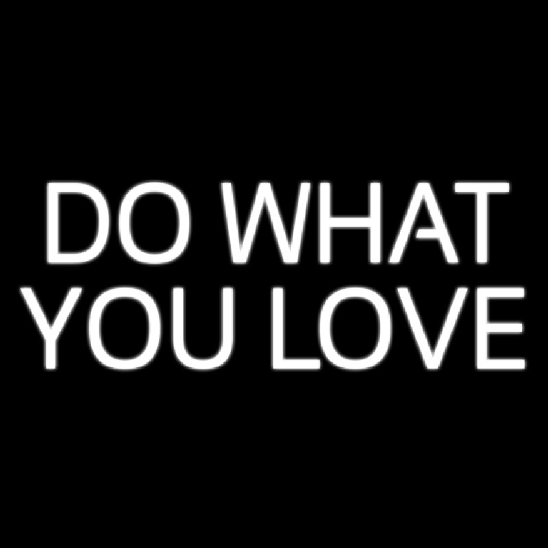 Do What You Love Neonreclame