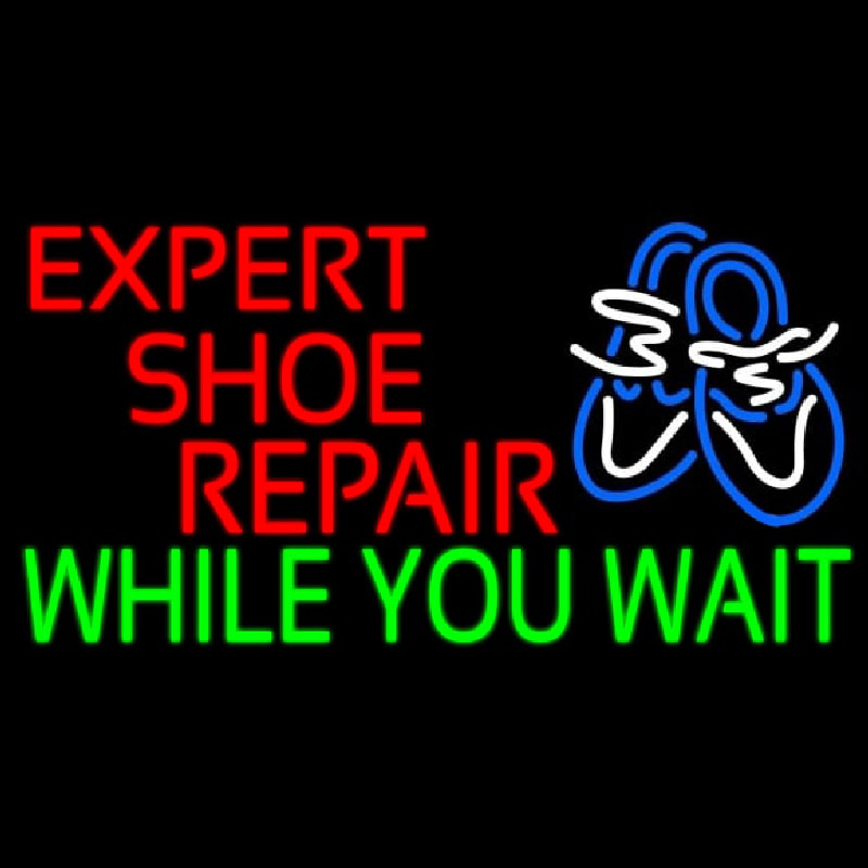 E pert Shoe Repair While You Wait Neonreclame