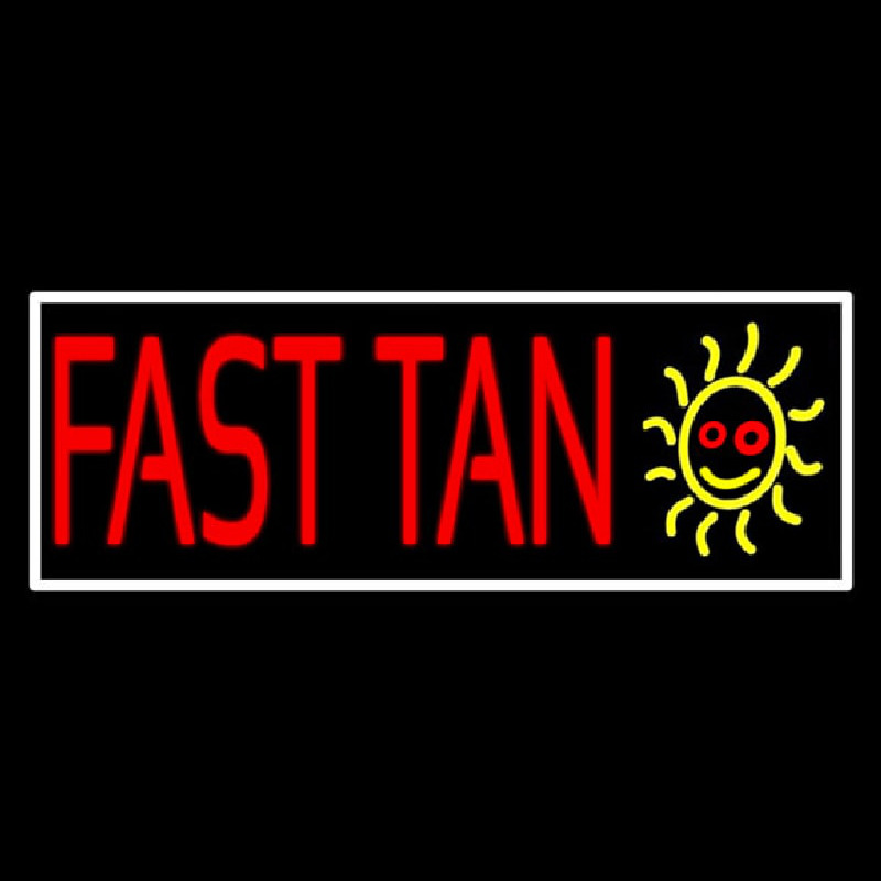 Fast Tan With White Border Neonreclame