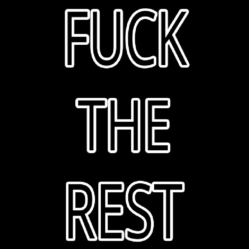Fuck The Rest Neonreclame