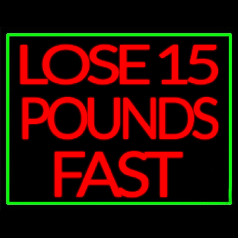 Green Border Lose 15 Pounds Fast Neonreclame
