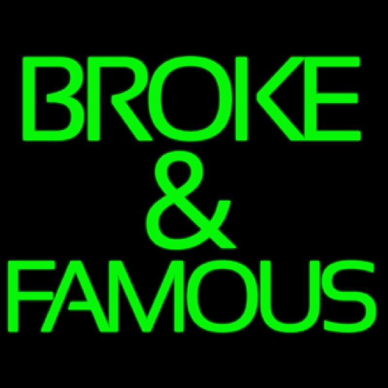 Green Broke And Famous Neonreclame
