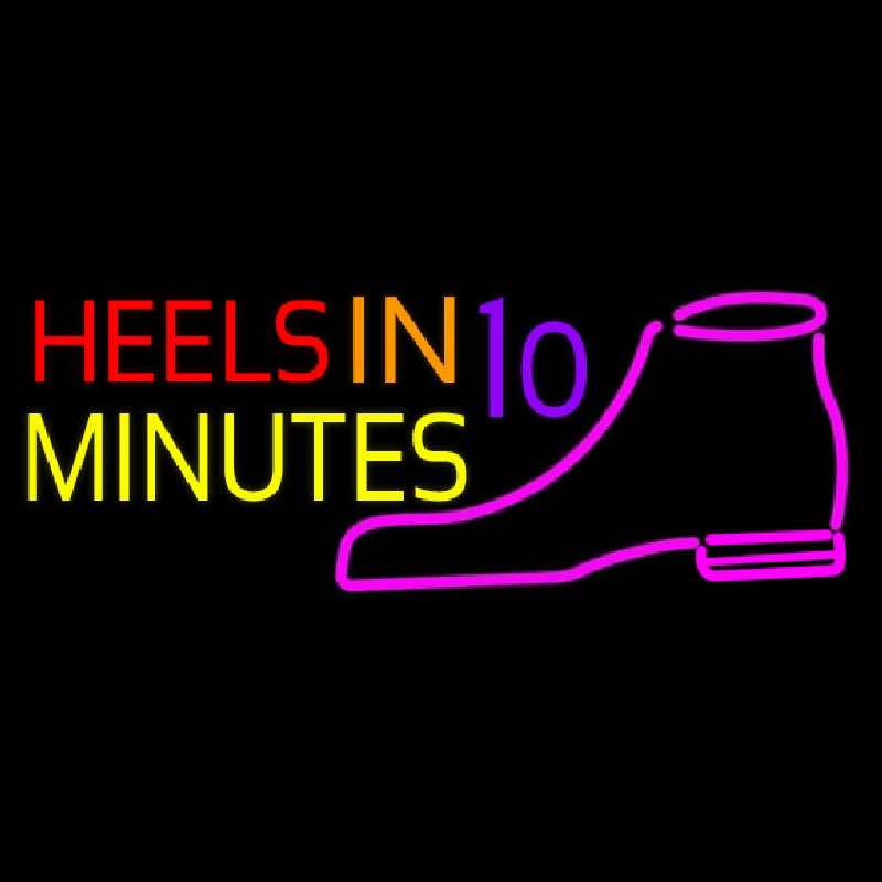 Heels In 10 Minutes Neonreclame