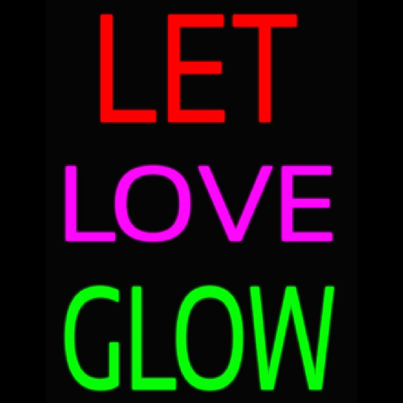 Let Love Glow Neonreclame