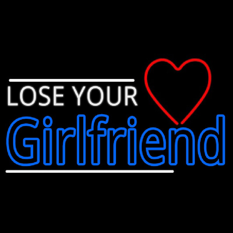 Lose Your Girlfriend Neonreclame