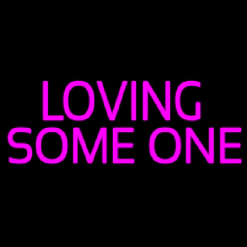 Loving Some One Neonreclame