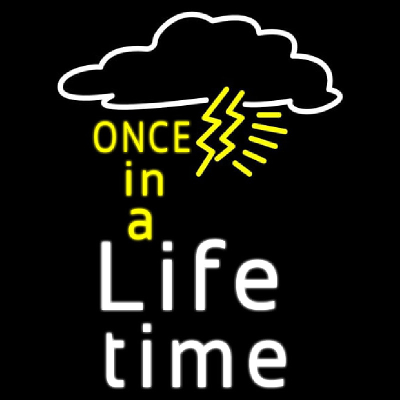 Once In A Life Time Neonreclame