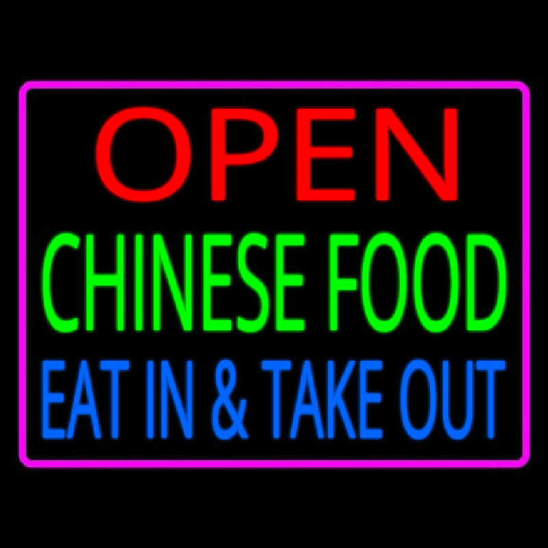 Open Chinese Food Eat In Take Out Neonreclame