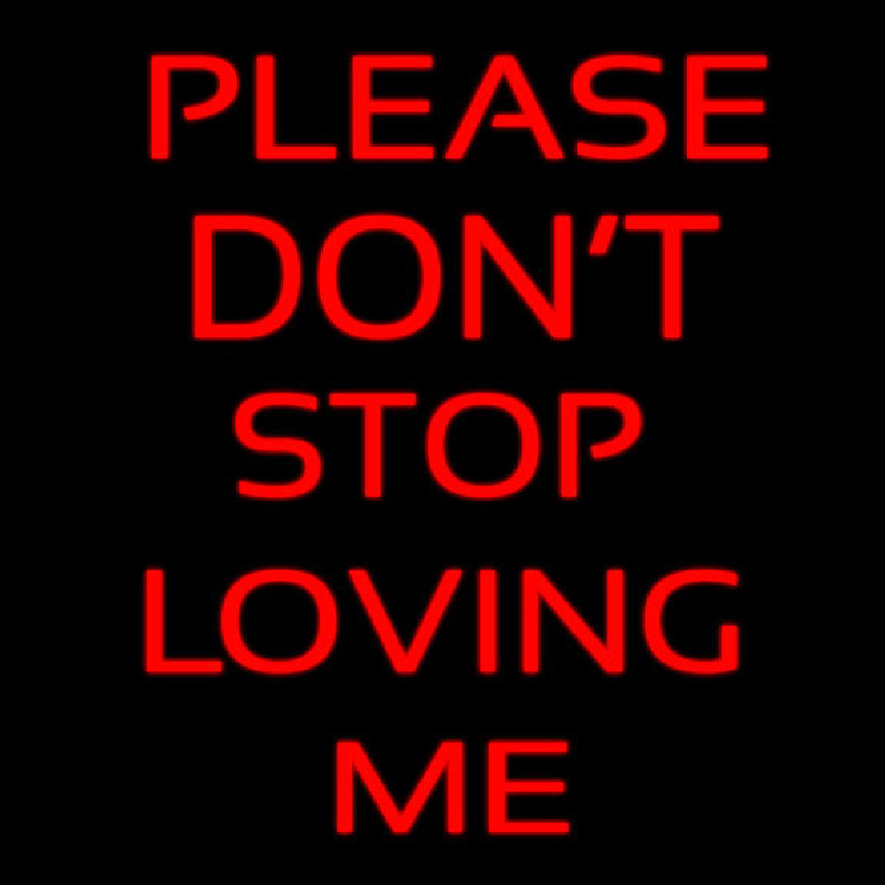 Please Don T Stop Loving Me Neonreclame