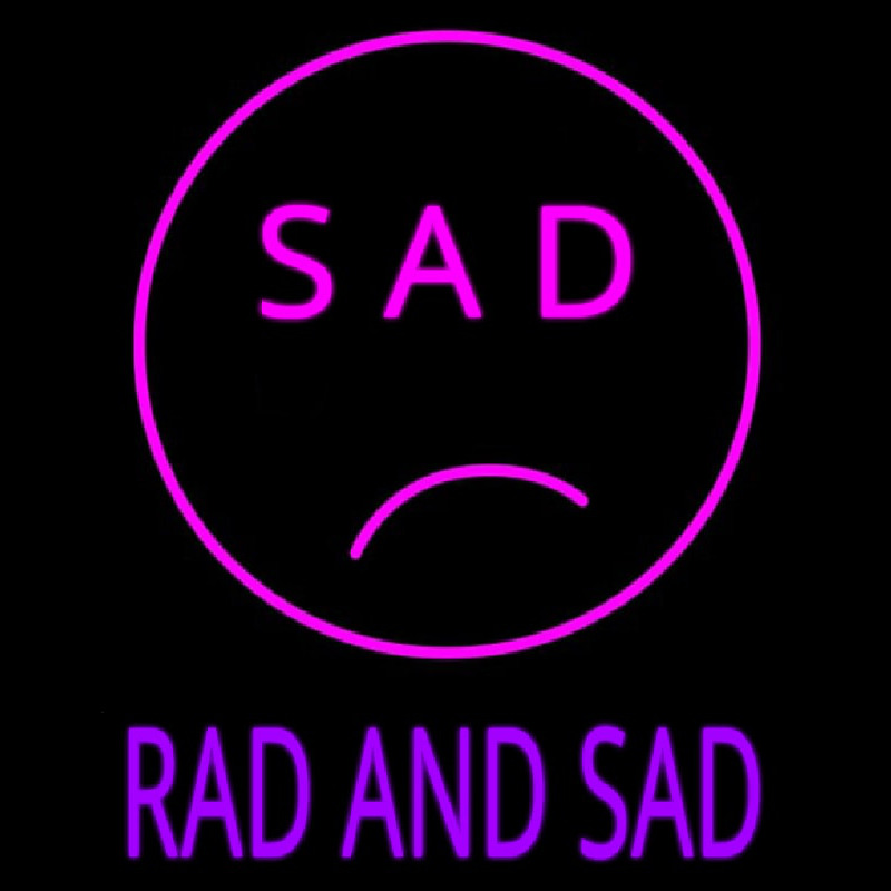 Sad Rad And Sad Neonreclame