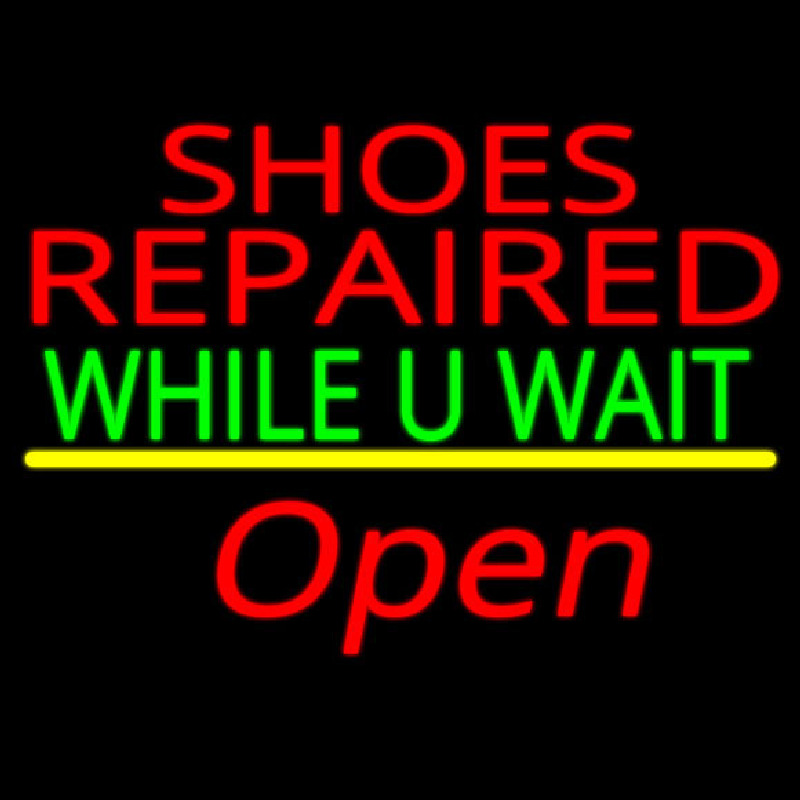 Shoes Repaired While You Wait Open Neonreclame