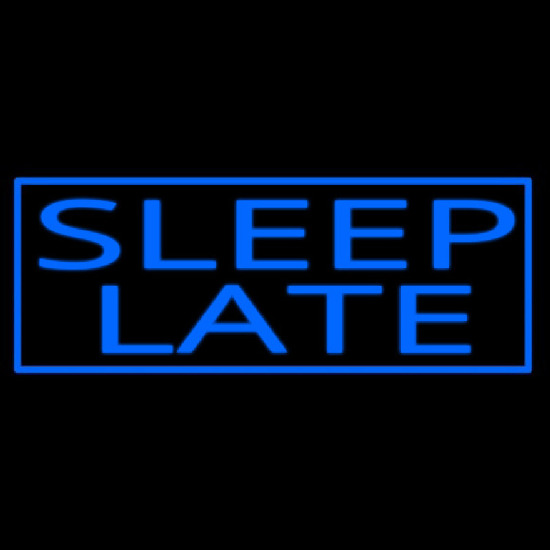 Sleep Late Neonreclame