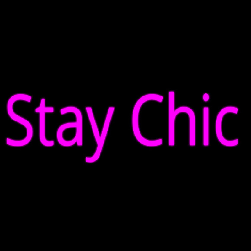 Stay Chic Neonreclame