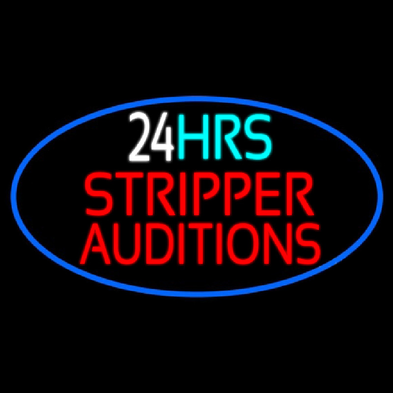 Stripper Auditions 24 Hrs Neonreclame