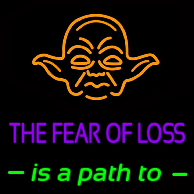 The Fear Of Loss Is A Path To Neonreclame