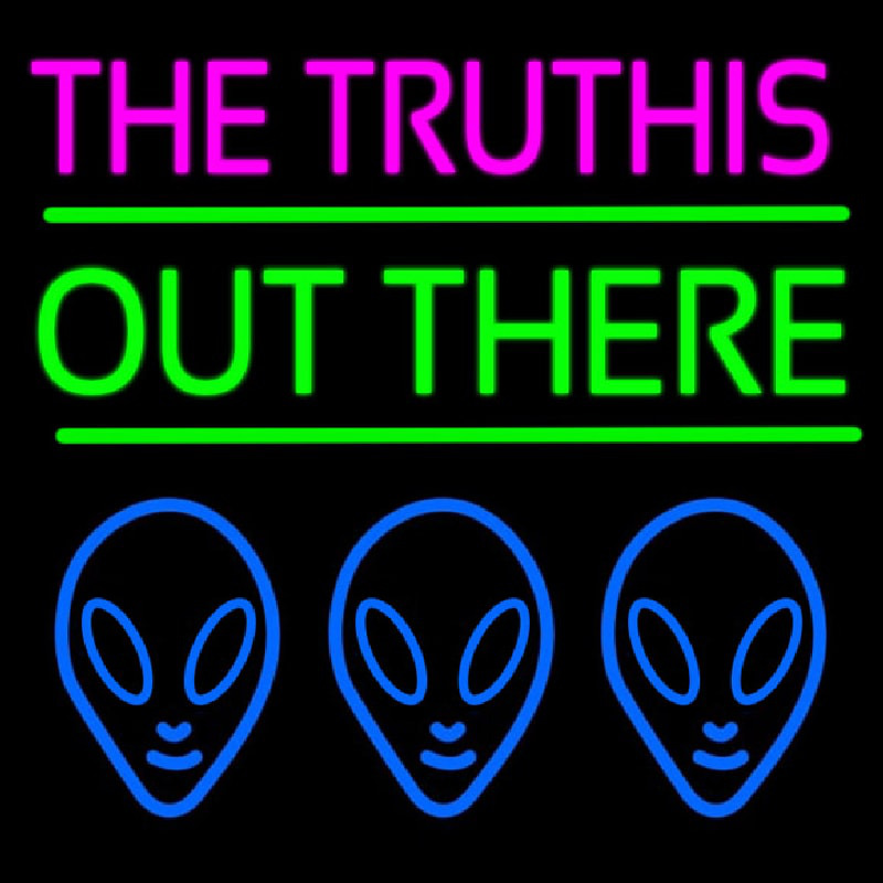 The Truth Is Out There Neonreclame
