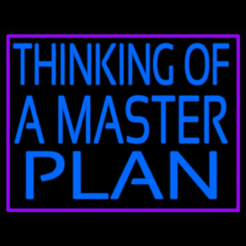 Thinking Of A Master Plan Neonreclame