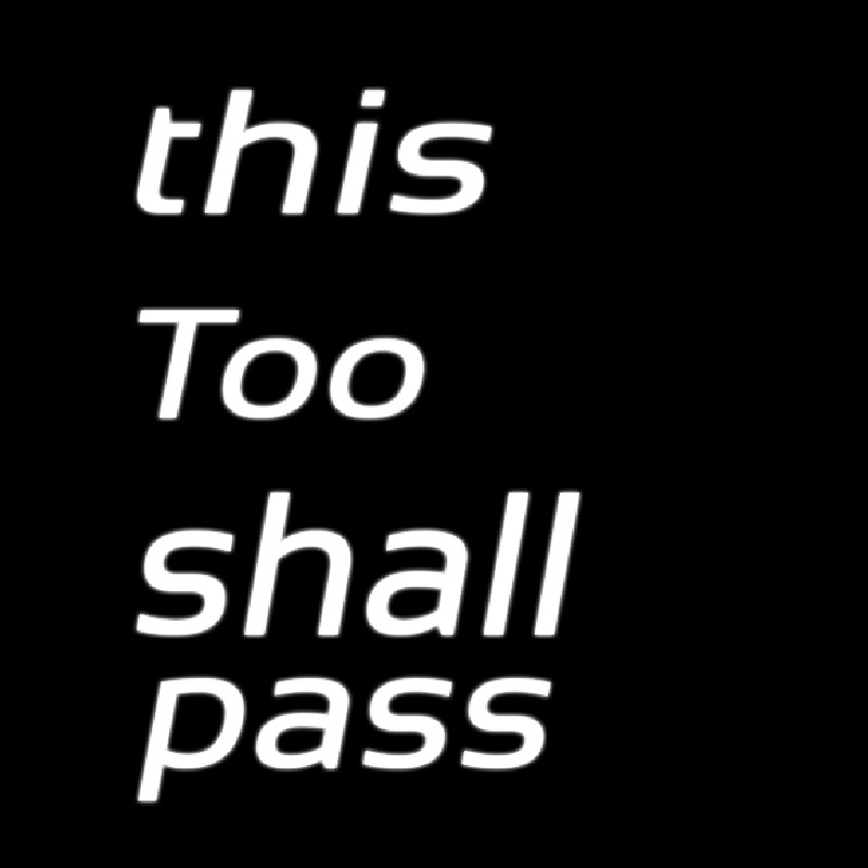 This Too Shall Pass Neonreclame