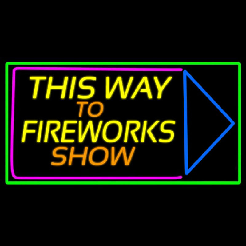 This Way To Show Fire Work 1 Neonreclame