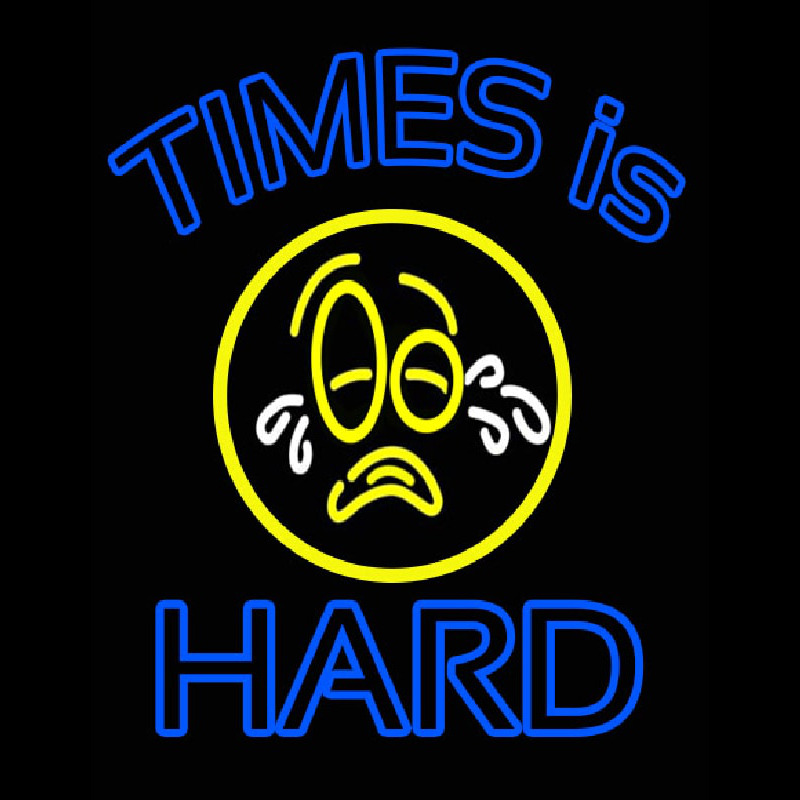 Times Is Hard Neonreclame