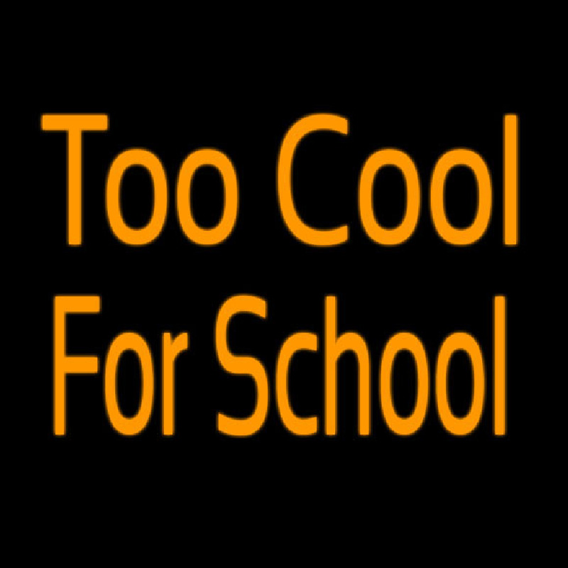 Too Cool For School Neonreclame