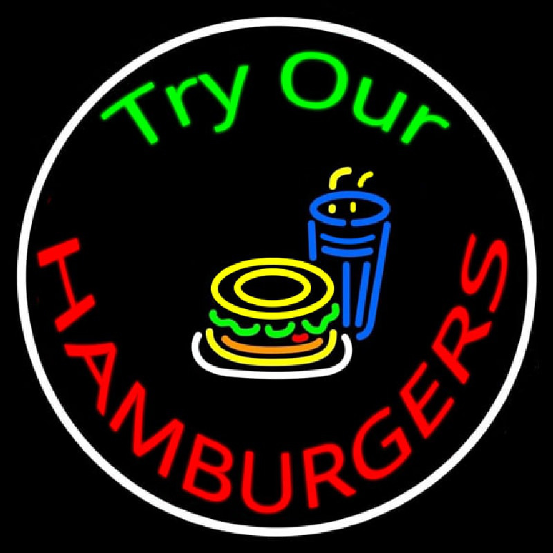 Try Our Hamburgers Circle Neonreclame