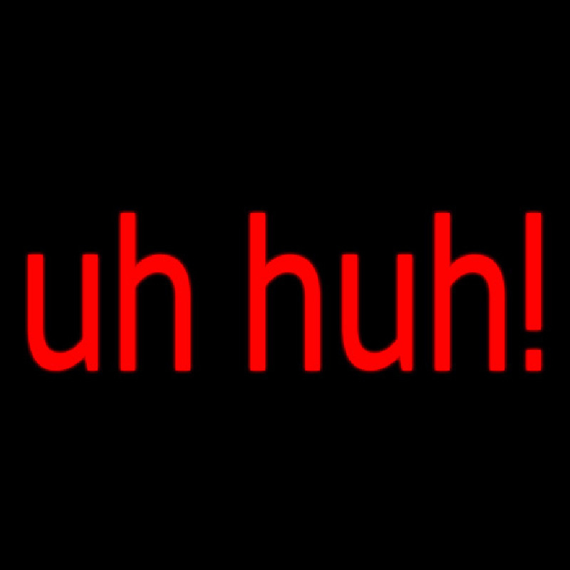 Uhhuh Neonreclame