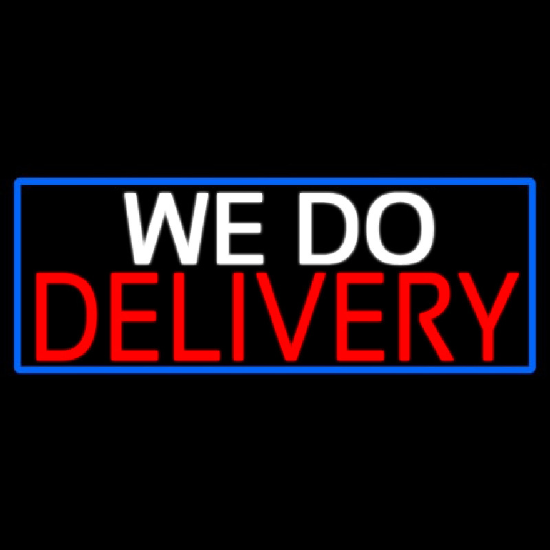 We Do Delivery With Blue Border Neonreclame