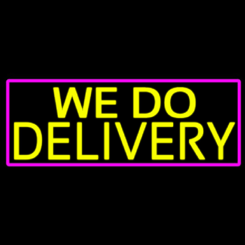 We Do Delivery With Pink Border Neonreclame