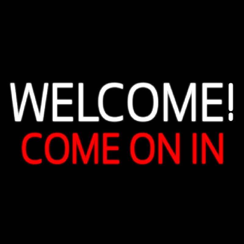 Welcome Come On In Neonreclame