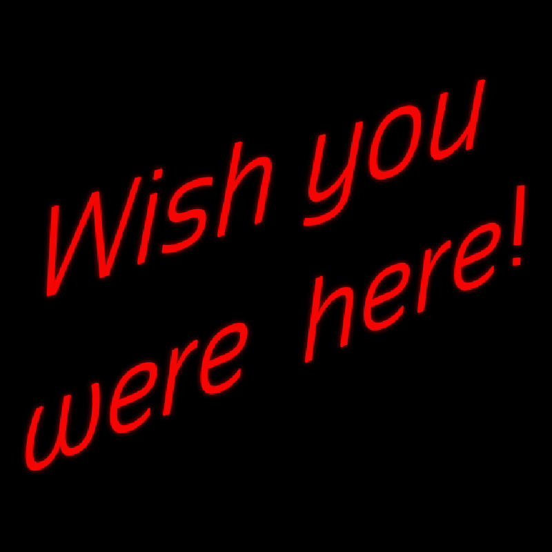 Wish You Were Here Neonreclame