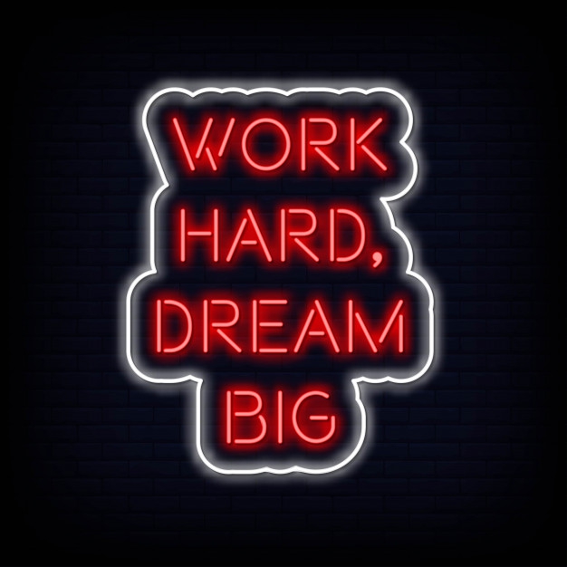 Work Hard Dream Big Neonreclame