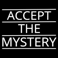 Accept The Mystery Neonreclame