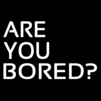 Are You Bored Neonreclame