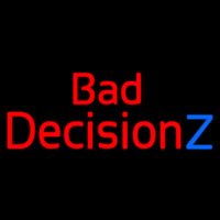 Bad Decision Z Neonreclame