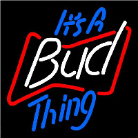 Budweiser Its A Bud Thing Beer Sign Neonreclame