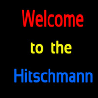 Custom Welcome To The Hitschmann 2 Neonreclame