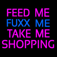 Feed Me Fu   Me Take Me Shopping Neonreclame
