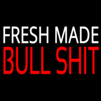 Fresh Made Bull Shit Neonreclame