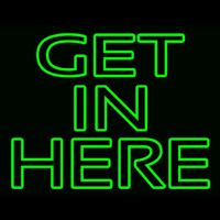 Get In Here Neonreclame