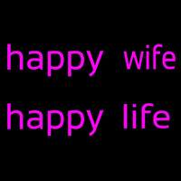Happy Wife Happy Life Neonreclame