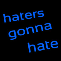 Haters Gonna Hate Neonreclame